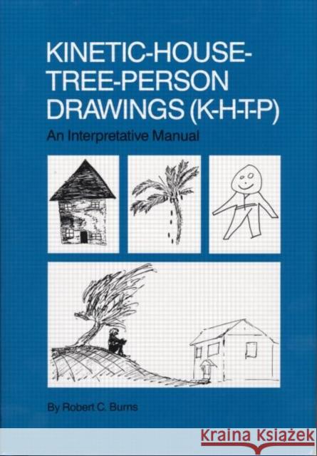 Kinetic House-Tree-Person Drawings: K-H-T-P: An Interpretative Manual Burns, Robert C. 9780876304488  - książka