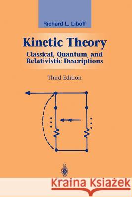 Kinetic Theory: Classical, Quantum, and Relativistic Descriptions Liboff, R. L. 9781441930521 Not Avail - książka