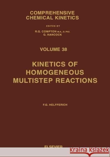 Kinetics of Homogeneous Multistep Reactions: Volume 38 Helfferich, Friedrich G. 9780444826060 ELSEVIER SCIENCE & TECHNOLOGY - książka