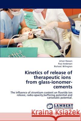 Kinetics of release of therapeutic ions from glass-ionomer-cements Hassan Umair 9783659276514 LAP Lambert Academic Publishing - książka