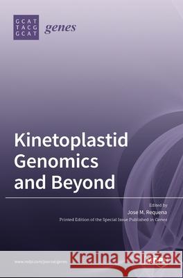 Kinetoplastid Genomics and Beyond Jose M 9783036515823 Mdpi AG - książka