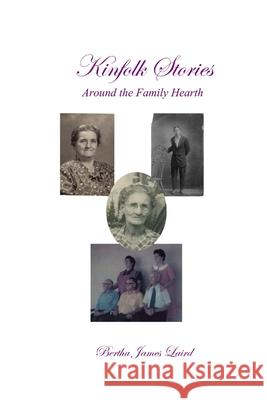 Kinfolk Stories Bertha James Laird 9781300772835 Lulu.com - książka