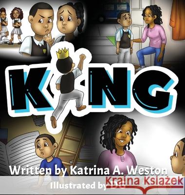 King Weston, Katrina A. 9780578908915 LIGHTNING SOURCE UK LTD - książka