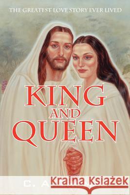 King & Queen: The Greatest Love Story Ever Lived Thomas, C. A. 9781432707309 Outskirts Press - książka