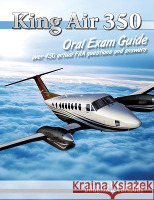 King Air 350 Oral Exam Guide Douglas S. Carmody 9781492168270 Createspace Independent Publishing Platform - książka