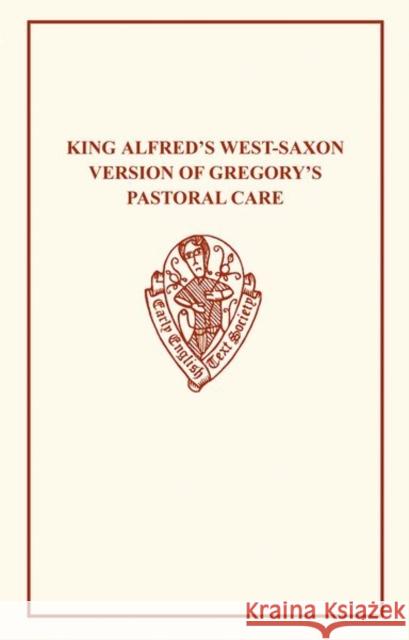 King Alfred's West-Saxon Version of Gregory's Pastoral Care, Part I Pope Gregor 9781843841050 BOYDELL & BREWER LTD - książka