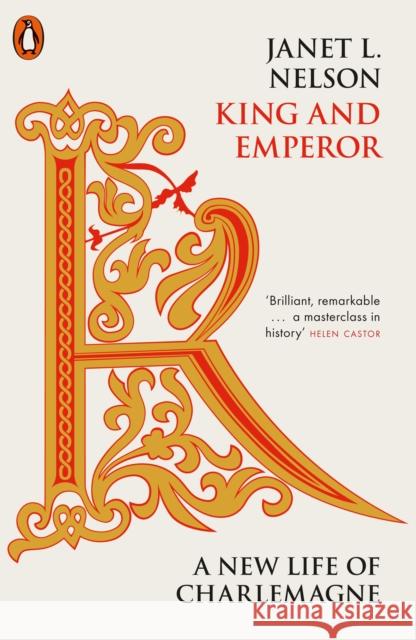King and Emperor: A New Life of Charlemagne Janet L. Nelson 9780241305256 Penguin Books Ltd - książka