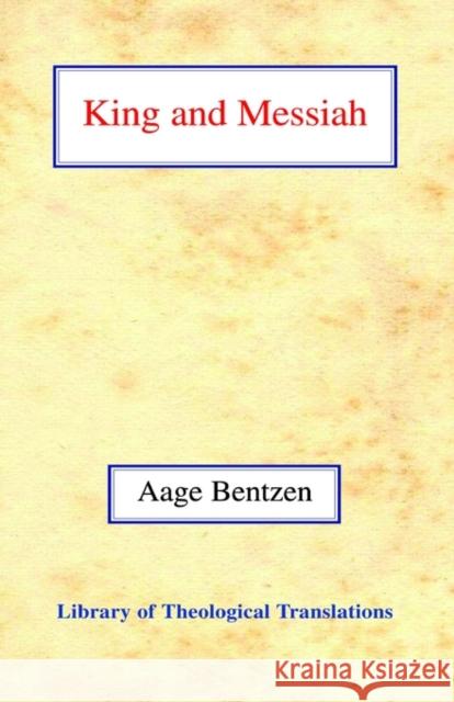 King and Messiah Aage Bentzen 9780227170571 James Clarke Company - książka