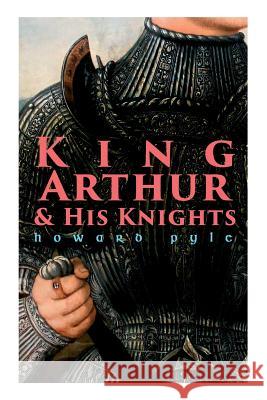 King Arthur & His Knights Howard Pyle 9788027331529 E-Artnow - książka