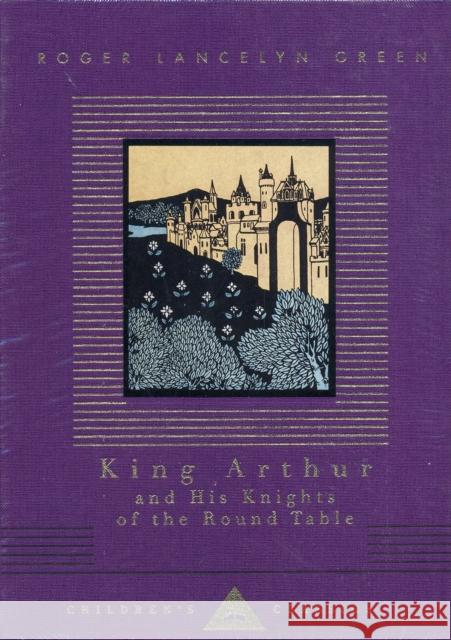 King Arthur And His Knights Of The Round Table Roger Lancelyn Green 9781857159103 Everyman - książka