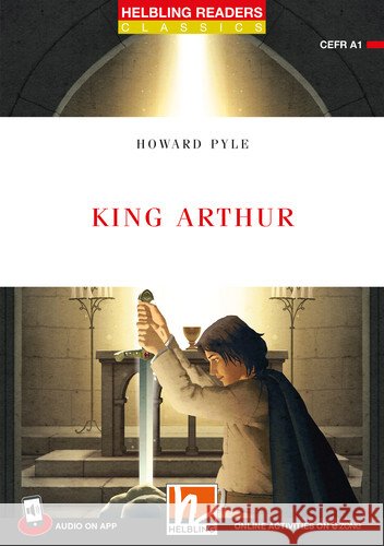 King Arthur + app + e-zone Pyle, Howard 9783711401151 Helbling Verlag - książka