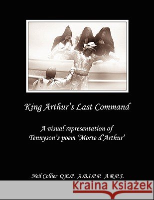 King Arthur's Last Command Neil Collier 9780955848704 Neil Collier - książka