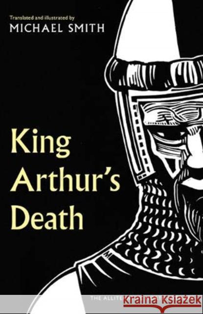 King Arthur's Death: The Alliterative Morte Arthure Michael Smith 9781783529087 Unbound - książka