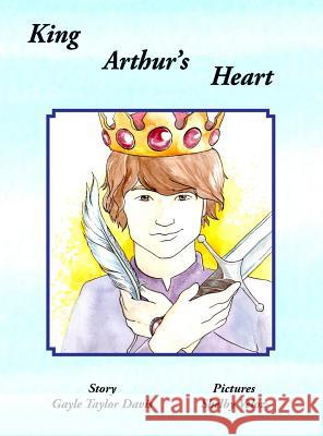 King Arthur's Heart Gayle Taylor Davis Shelby Veloz 9781943050871 Barn Owl Media - książka