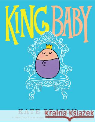 King Baby Kate Beaton 9780545637541 Arthur A. Levine Books - książka