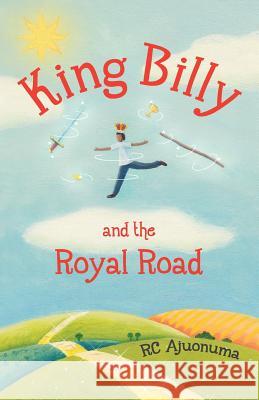 King Billy and the Royal Road Rc Ajuonuma Beverly Young 9781781327043 Silverwood Books - książka