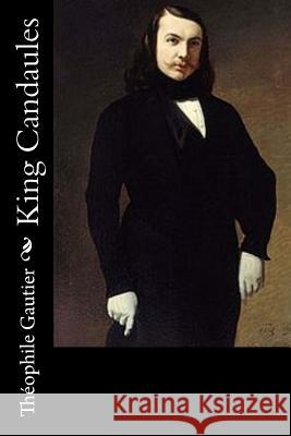 King Candaules Theophile Gautier Lafcadio Hearn 9781540825148 Createspace Independent Publishing Platform - książka