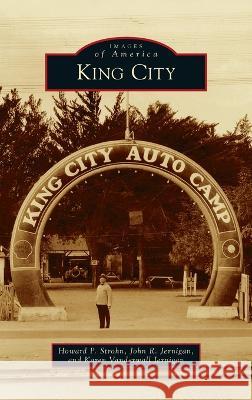 King City Howard P Strohn John R Jernigan Karen Vanderwall Jernigan 9781540253057 Arcadia Pub (Sc) - książka