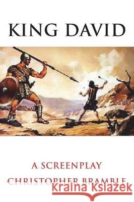 King David Christopher Bramble 9781723376238 Createspace Independent Publishing Platform - książka