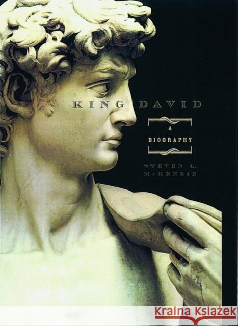 King David: A Biography McKenzie, Steven L. 9780195132731 Oxford University Press - książka