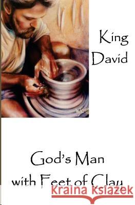 King David: God's Man with Feet of Clay Richard Thomas 9781419640773 Booksurge Publishing - książka