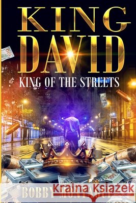 King David: King of the Streets Bobby Montague 9798862919349 Independently Published - książka