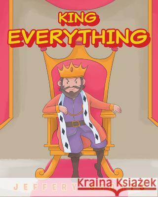 King Everything Jeffery Stotts 9781644712337 Covenant Books - książka