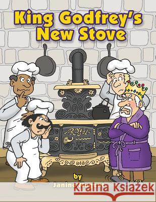 King Godfrey's New Stove Janine Nugent 9781480950818 Dorrance Publishing Co. - książka