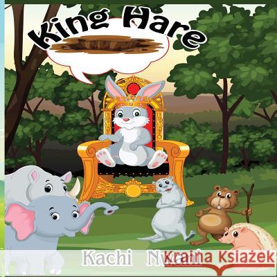 King Hare Kachi Nwani 9781726131599 Createspace Independent Publishing Platform - książka