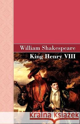 King Henry VIII William Shakespeare 9781605125688 Akasha Classics - książka