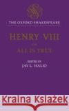 King Henry VIII: The Oxford Shakespeare Shakespeare, William 9780198130017 Oxford University Press, USA