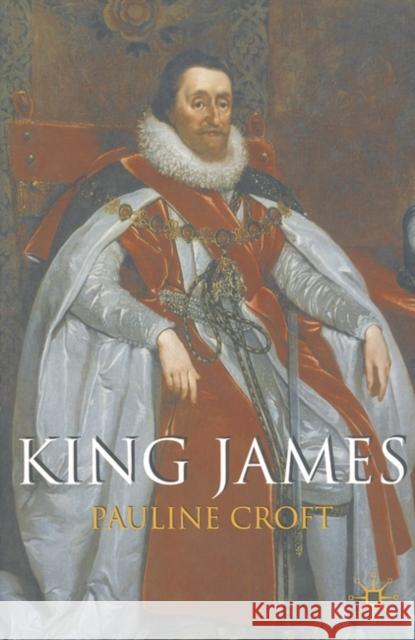 King James Pauline Croft 9780333613962 PALGRAVE MACMILLAN - książka