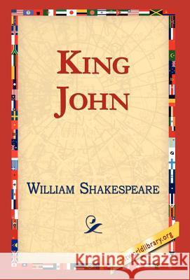 King John William Shakespeare 9781421813158 1st World Library - książka