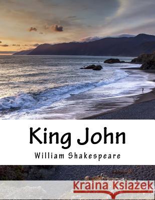 King John William Shakespeare 9781517507671 Createspace - książka