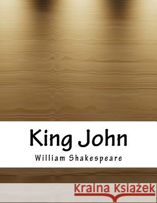 King John William Shakespeare 9781979977562 Createspace Independent Publishing Platform - książka
