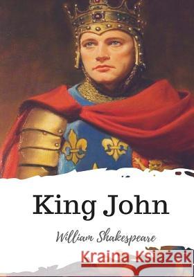 King John William Shakespeare 9781986533409 Createspace Independent Publishing Platform - książka