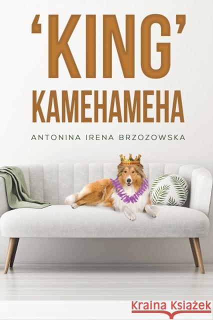 'King' Kamehameha Antonina Irena Brzozowska 9781398433670 Austin Macauley Publishers - książka