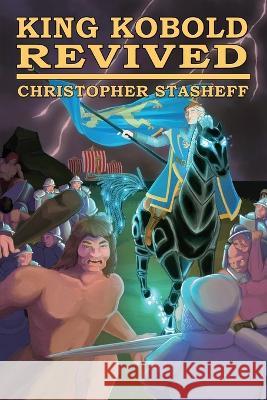 King Kobold Revived Christopher Stasheff   9781953215659 Stasheff Literary Enterprises - książka