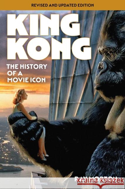 King Kong Ray Morton 9781493076376 Globe Pequot Press - książka