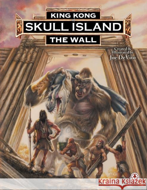 King Kong of Skull Island: The Wall Joe DeVito Brad Strickland Joe DeVito 9781912700981 Markosia Enterprises - książka