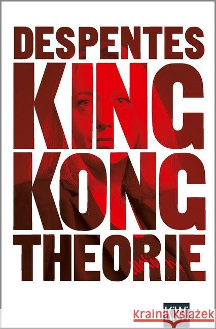 King Kong Theorie Despentes, Virginie 9783462052398 Kiepenheuer & Witsch - książka