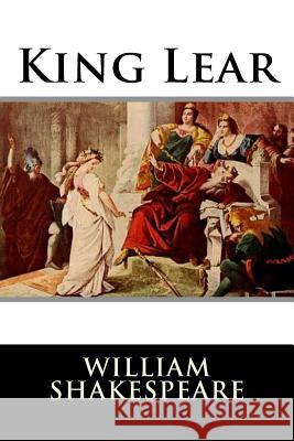 King Lear William Shakespeare 9781536850079 Createspace Independent Publishing Platform - książka