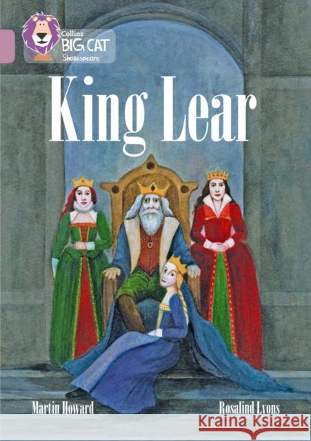 King Lear: Band 18/Pearl Howard, Martin 9780008179540 Collins Big Cat - książka