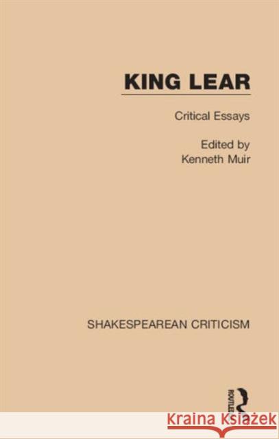 King Lear: Critical Essays Kenneth Muir 9781138850248 Routledge - książka