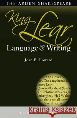 King Lear: Language and Writing Jean Howard 9781408182277 Arden Shakespeare - książka