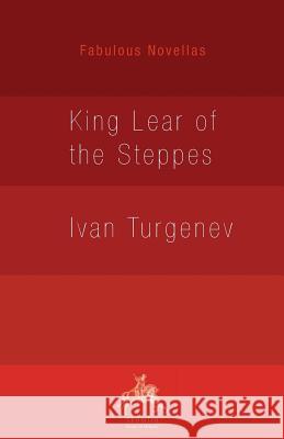 King Lear of the Steppes Ivan Turgenev, Constance Garnett 9780648238898 Skomlin - książka