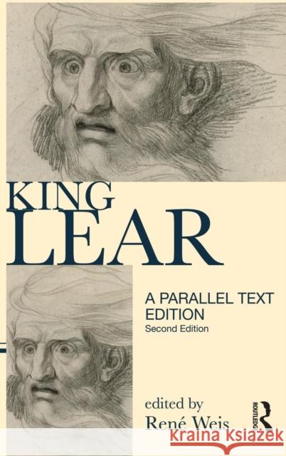 King Lear: Parallel Text Edition Weis, Rene 9781138836969 Routledge - książka