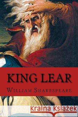 King Lear (Shakespeare) William Shakespeare 9781541390898 Createspace Independent Publishing Platform - książka