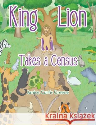 King Lion Takes a Census Janice Curtis Greene 9781665508698 AuthorHouse - książka