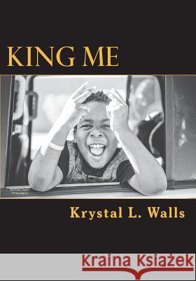 King Me Krystal L. Walls 9781542343251 Createspace Independent Publishing Platform - książka